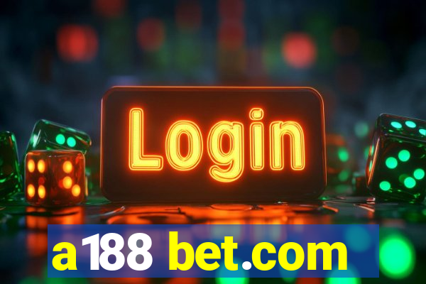 a188 bet.com